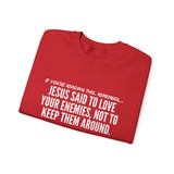 JESUS SAID (CLEAN) UNISEX SWEATSHIRT