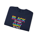 BLACK GAY PROUD AF UNISEX SWEATSHIRTS