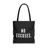 NO EXCUSE TOTE BAG