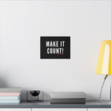 MAKE IT COUNT CANVAS ART