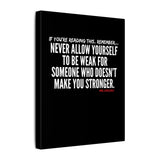 MAKE YOU STRONGER CANVAS ART