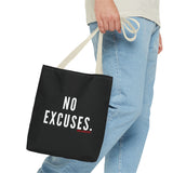 NO EXCUSE TOTE BAG