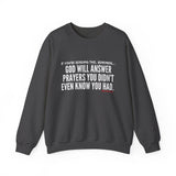 GOD WILL ANSWER UNISEX SWEATSHIRT
