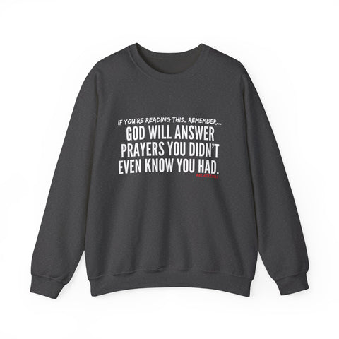 GOD WILL ANSWER UNISEX SWEATSHIRT