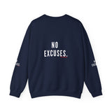 NO EXCUSE UNISEX SWEATSHIRTS