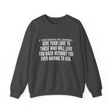 GIVE YOUR LOVE UNISEX SWEATSHIRTS
