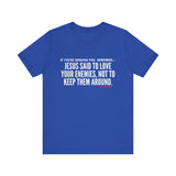 JESUS SAID (CLEAN) UNISEX SHORT SLEEVE T-SHIRT