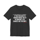 WHERE YOU FIT UNISEX SHORT SLEEVE T-SHIRT