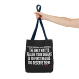 REALIZE YOUR DREAMS TOTE BAG
