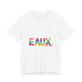 EAUX RAINBOW  UNISEX SHORT SLEEVE T-SHIRTS