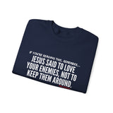 JESUS SAID (CLEAN) UNISEX SWEATSHIRT