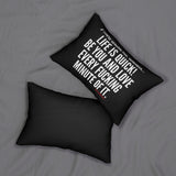 LIFE IS QUICK LUMBAR PILLOW