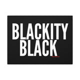 BLACKITY BLACK - WHITE CANVAS ART