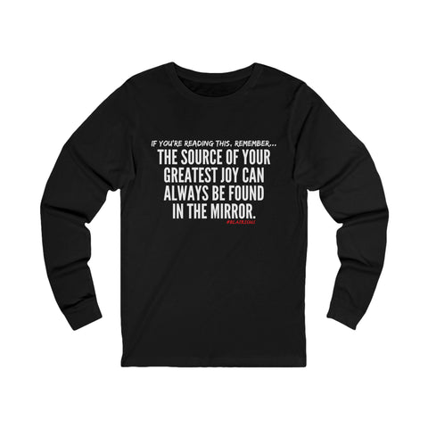 JOY IN THE MIRROR UNISEX LONG SLEEVE T-SHIRT