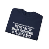 REALIZE YOUR DREAMS UNISEX SWEATSHIRT