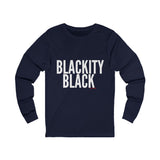 BLACKITY BLACK - WHITE UNISEX LONG SLEEVE T-SHIRT