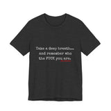TAKE A DEEP BREATH UNISEX SHORT SLEEVE T-SHIRT
