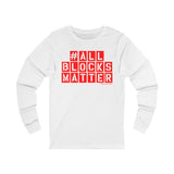 ALLBLOCKSMATTER_Red UNISEZ LONGSLEEVE T-SHIRT