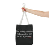 TAKE A DEEP BREATH TOTE BAG