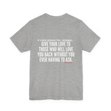 GIVE YOUR LOVE UNISEX SHORT SLEEVE T-SHIRTS