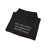 TAKE A DEEP BREATH UNISEX HOODIE