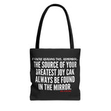 JOY IN THE MIRROR TOTE BAG