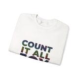 COUNT IT ALL JOY UNISEX SWEATSHIRTS