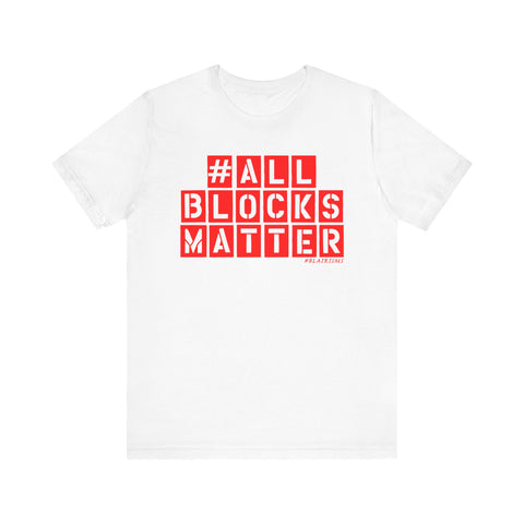 ALLBLOCKSMATTER_Red UNISEX SHORT SLEEVE T-SHIRT