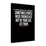 WEED THEMSELVES OUT CANVAS ART