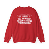 GIVE YOUR LOVE UNISEX SWEATSHIRTS