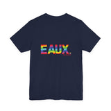 EAUX RAINBOW  UNISEX SHORT SLEEVE T-SHIRTS
