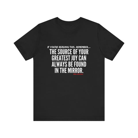 JOY IN THE MIRROR UNISEX SHORT SLEEVE T-SHIRT