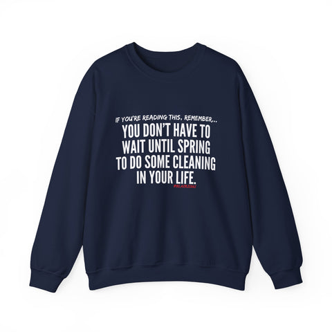 SPRING CLEANING UNISEX SWEATSHIRT