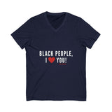 BLACK PEOPLE I LOVE YOU - WHITE UNISEX V-NECK T-SHIRT