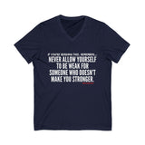 MAKE YOU STRONGER UNISEX V-NECK T-SHIRT