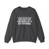 JESUS SAID (CLEAN) UNISEX SWEATSHIRT