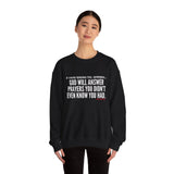 GOD WILL ANSWER UNISEX SWEATSHIRT