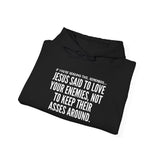 JESUS SAID UNISEX HOODIE