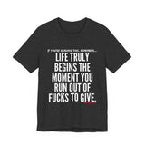 LIFE TRULY BEGINS UNISEX SHORT SLEEVE T-SHIRT
