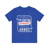 REACH FOR SOMETHING - WHITE RED UNISEX SHORT SLEEVE T-SHIRT