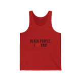 BLACK PEOPLE I LOVE YOU - BLACK UNISEX TANK TOP
