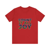 COUNT IT ALL JOY UNISEX SHORT SLEEVE T-SHIRTS