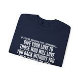 GIVE YOUR LOVE UNISEX SWEATSHIRTS