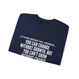 GROWTH AND CHANGE UNISEX SWEATSHIRT