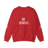 NO EXCUSE UNISEX SWEATSHIRTS