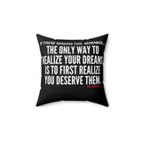REALIZE YOUR DREAMS THROW PILLOW