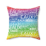 EAUX WHITE ON RAINBOW  THROW PILLOW