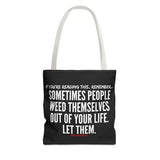 WEED THEMSELVES OUT TOTE BAG