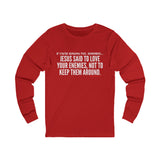 JESUS SAID (CLEAN) UNISEX LONGSLEEVE T-SHIRT