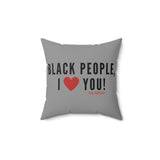 BLACK PEOPLE I LOVE YOU - BLACK THROW PILLOW